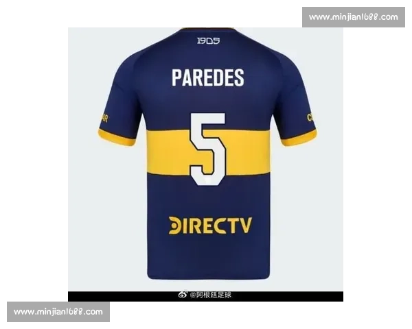 博卡激活 350 万欧解约金！帕雷德斯回归身披 5 号，中场核心再塑辉煌