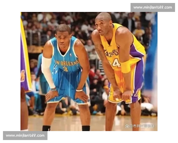 保罗对决科比的时代碰撞与巨星意志全面较量史篮球巅峰经典对抗解析